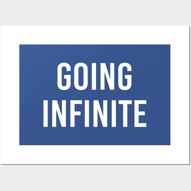 Going Infinite Wall Art by StickSicky